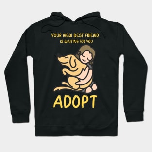 Adopt Your New Best Friend Hoodie